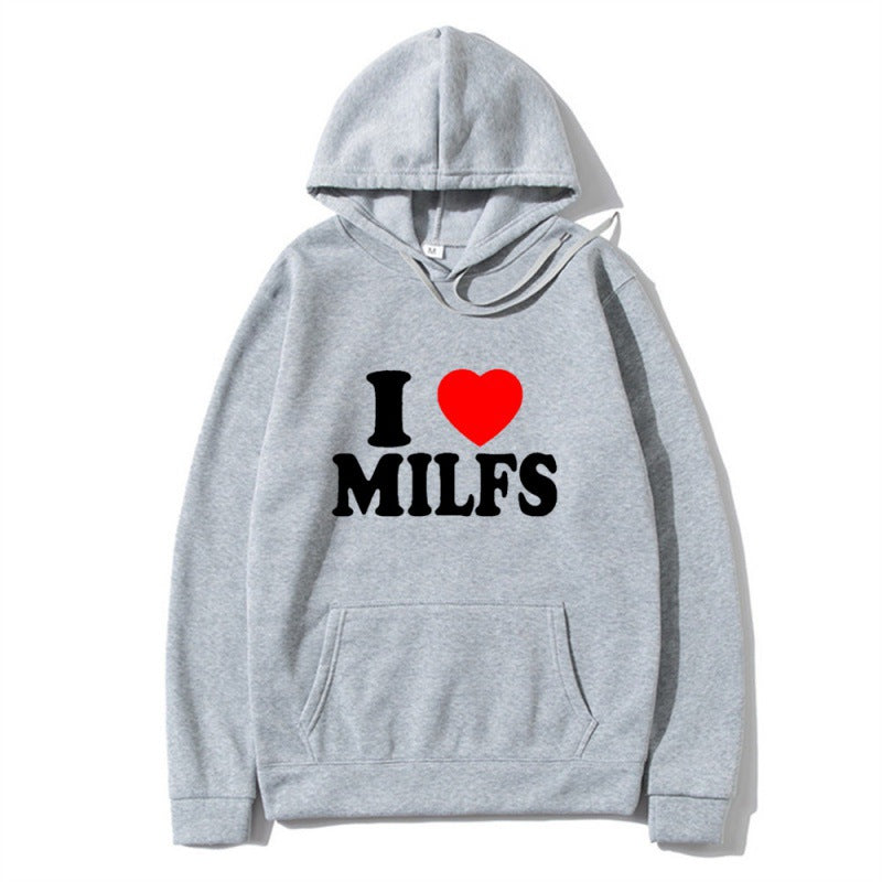 I Love Milfs Hoodie Men Women Fashion Hoodie