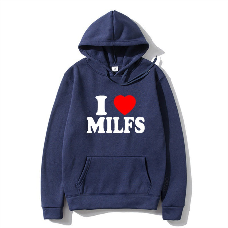 I Love Milfs Hoodie Men Women Fashion Hoodie